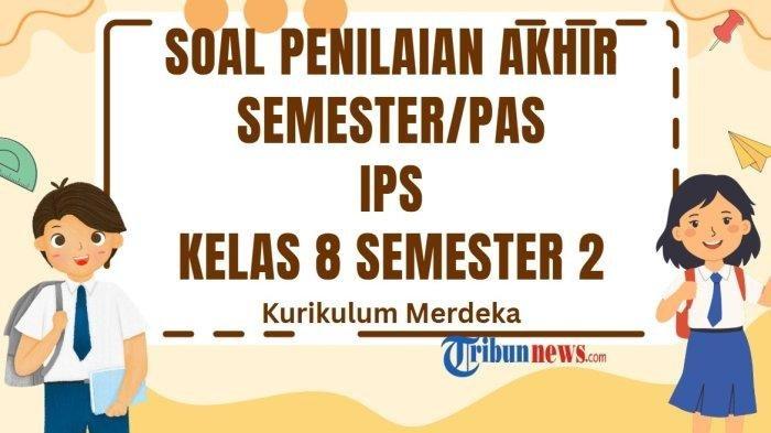Kunci Jawaban 30 Soal PAS IPS Kelas 8 Semester 2 Kurikulum Merdeka Kunci Jawaban 30 Soal PAS IPS Kelas 8 Semester 2 Kurikulum Merdeka